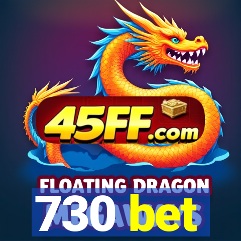 730 bet